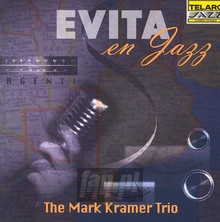 Evita En Jazz - Kramer Mark Trio: Mark Kramer-