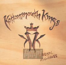 Royal Highness - Kottonmouth Kings