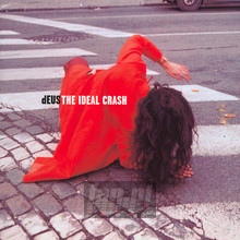 The Ideal Crash - Deus