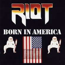 Born In America - Riot