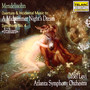 Mendelssohn: Overture & Incidental Music To. - Yoel  Levi  /  Atlanta Symphony Orchestra