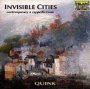 Invisible Cities,A Cappella - Quink Vocal Ensemble