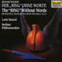 Wagner: Ring Without Words: Orchestral - Lorin Maazel / BPO
