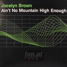 Ain't No Mountain - Jocelyn Brown
