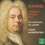 Handel: Concerti Grassi NR.1-6 - Minkowski / Les Musiciens Du Louvre