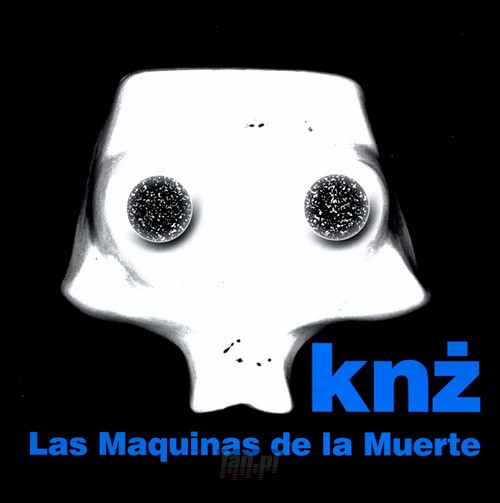 KN - Kaenet: Las Maquinas De La Muerte [L.M.D.L.M.] - Kazik   