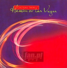 Heaven Or Las Vegas - Cocteau Twins
