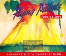 Tainted Love - The Flying Pickets 
