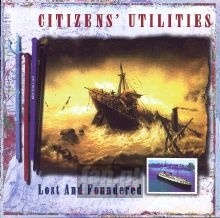 Lost & Foundered - Citizens' Utilities