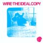 The Ideal Copy - Wire