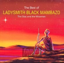 The Star & The Wiseman-Best Of - Ladysmith Black Mambazo The Star & The Wiseman-Best Of - Ladysmith Black Mambazo