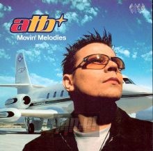 Movin' Melodies - ATB Movin' Melodies - ATB