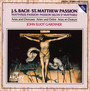 Bach: ST. Matthew Passion - John Eliot Gardiner 