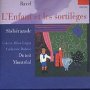 Ravel: L'enfant Et Les Sortile - Charles Dutoit
