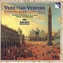 Venetian Vespers - Paul McCreesh / Gabrieli Consort Choir & Players