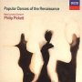 Popular Dances Of The Renaissance - Philip Pickett