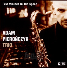 Few Minutes In The Space - Adam Pieroczyk