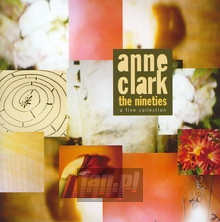 The Nineties, A Fine Colllection - Anne Clark