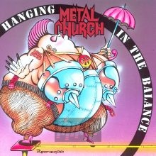 Hanging In The Balance - Metal Church