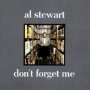 Don't Forget Me - Al Stewart