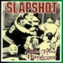 Olde Tyme Hardcore - Slapshot