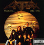 Moshers...1986-1991 - Anthrax