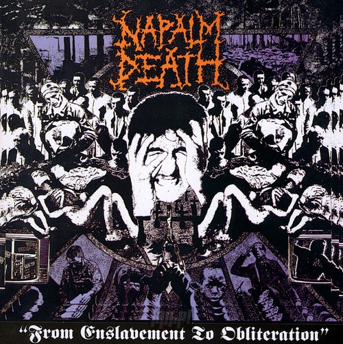 From Enslavement To Obliteration - Napalm Death