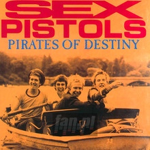 Pirates Of Destiny - The Sex Pistols 