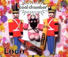 Loco - Coal Chamber