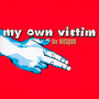 The Weapon - My Own Victim