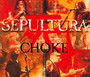 Choke - Sepultura
