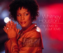 My Love Is Your Love - Whitney Houston