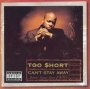Can't Stay Away - Too Short