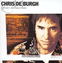 Quiet Revolution - Chris De Burgh Quiet Revolution - Chris De Burgh