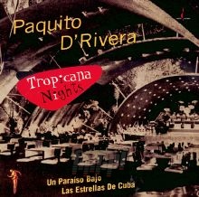 Tropicana Nights - Paquito D'rivera
