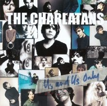 Us & Us Only - The Charlatans