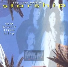We Built This City - Greatest Hits - Starship