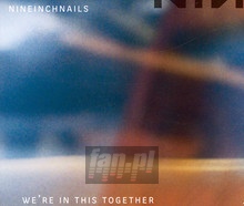 We're In This Together - Nine Inch Nails