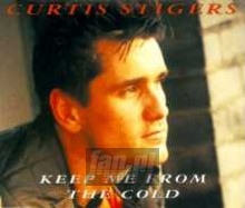 Keep Me From The Cold - Curtis Stigers