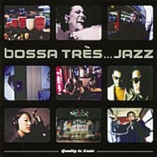 Bossa Tres Jazz - V/A Bossa Tres Jazz - V/A