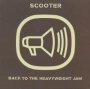 Back To The Heavyweight Jam - Scooter