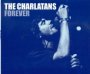 Forever - The Charlatans