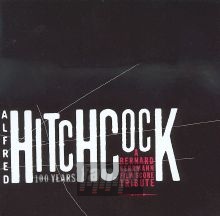 Hitchcock: 100 Years - Tribute - Bernard Hermann Hitchcock: 100 Years - Tribute - Bernard Hermann
