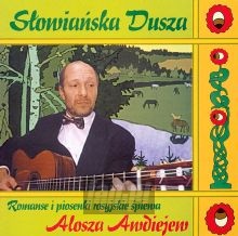 Słowiańska Dusza-Ballady - Alosza Awdiejew Słowiańska Dusza-Ballady - Alosza Awdiejew