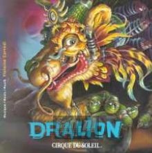 Dralion - Cirque Du Soleil Dralion - Cirque Du Soleil