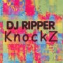 Knockz - DJ Ripper