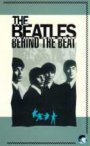 Behind The Beat - The Beatles