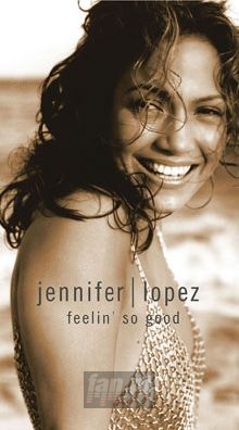 Feelin' So Good - Jennifer Lopez