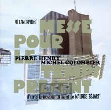 Messe Pour Le Temps Present - Metamorphose   
