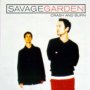 Crash & Burn - Savage Garden